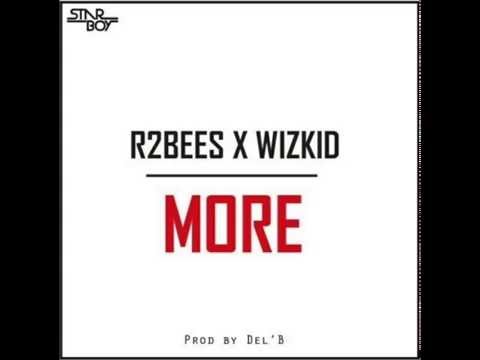 R2bees X Wizkid - More (prod by Del B)