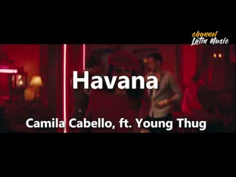 Havana (Lyrics / Letra) - Camila Cabello, ft. Young Thug. Channel Latin Music Video