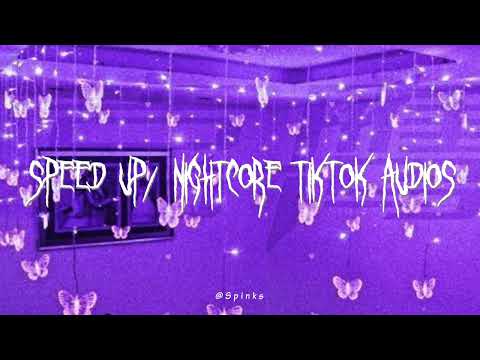 speed up/nightcore tiktok audios ♡ pt. 316
