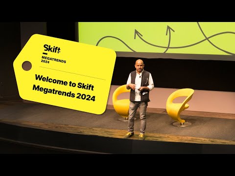 Skift CEO & Founder Opens Skift Megatrends 2024