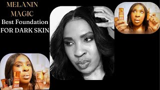 BEST FOUNDATIONS FOR Dark Skin: Melanin Magic | Flawless & Melanin-Approved! #darkskin #foundation