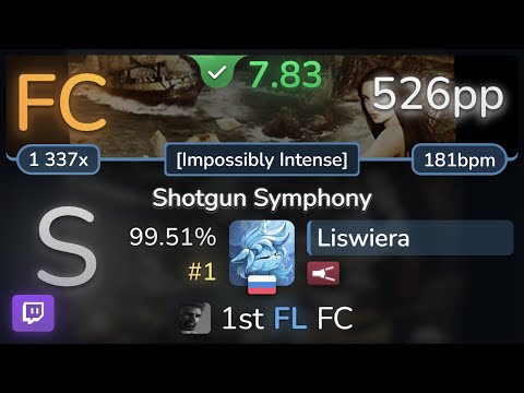 🔴 7.8⭐ Liswiera | Blind Stare - Shotgun Symphony+ [Impossibly Intense] +FL 99.51% FC #1 | 526pp