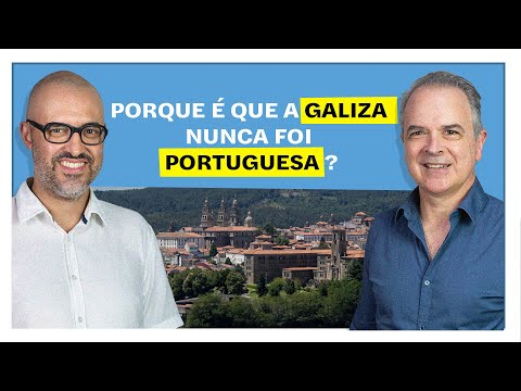 E o Resto é História: Porque é que a Galiza nunca foi portuguesa?