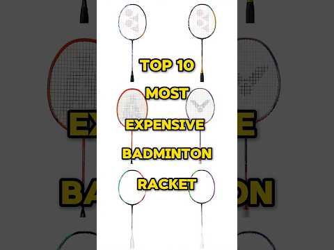 Top 10 Most Expensive Badminton Racket 🏸 #shorts #badminton #racket #top10