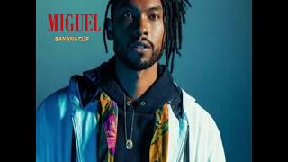 Miguel - Banana Clip (Lyrics)