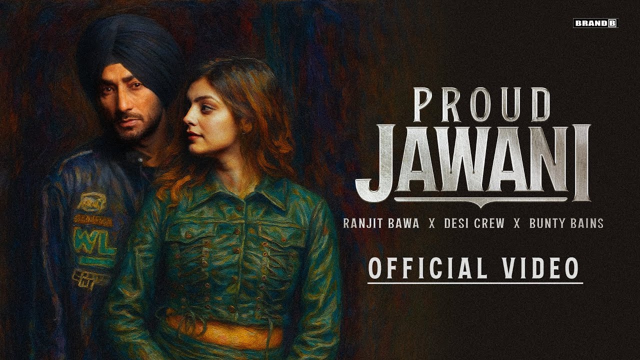 Proud Jawani Song Lyrics – Ranjit Bawa