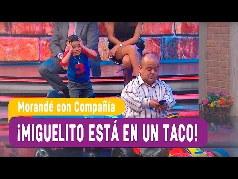 Miguelito está  en un taco - Morandé con Compañia