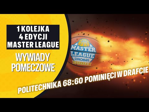 WYWIADY PO MECZU RESAN I AZS POLITECHNIKA RZESZÓW 68:60 POMINIĘCI W DRAFCIE #MASTERLEAGUE