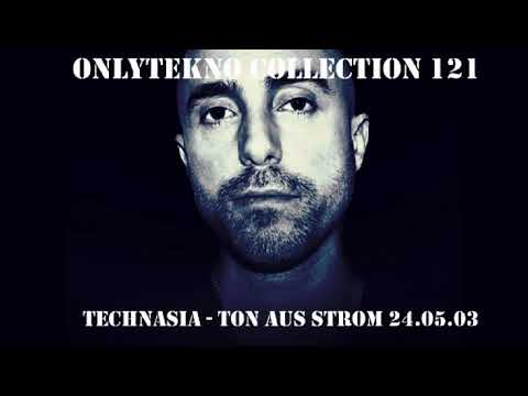 TECHNASIA - Ton Aus Strom 9 , Halle 23.05.03 - Onlytekno Collection 121