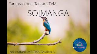 SOIMANGA-- Sombin-tantara TVM-- TSY AZO AMIDY NY TANTARA #gasyrakoto