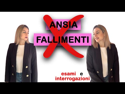 COME GESTIRE ANSIA E FALLIMENTI | Esami e interrogazioni | Annalisa Ciaccio