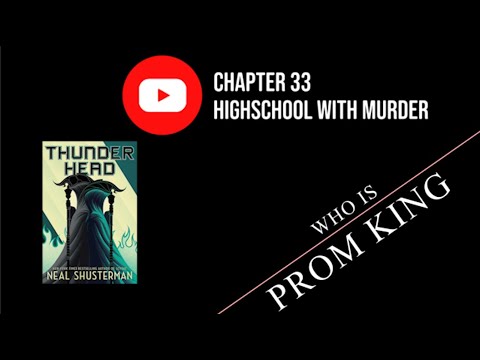 Thunderhead: Chapter 33 - Highschool with Murder