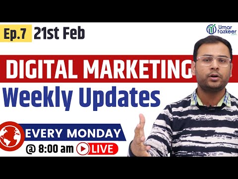 Digital Marketing Weekly Updates Episode 51 Umar Tazkeer