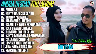 Download lagu Andra Respati Full Album || MUTIARA - CINTA DARI SEBERANG - Pop Melayu Terbaru 2026 - Trending mp3