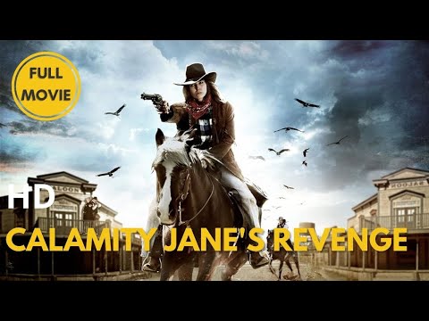 Calamity Jane's Revenge | HD | Western | Full Movie in English