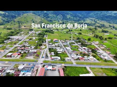 San Francisco de Borja, Napo – El paisaje que te hará sentir INFINIDAD | Vista panorámica drone