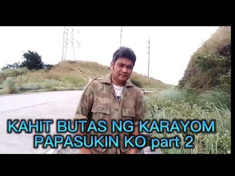 KAHIT BUTAS NG KARAYOM PAPASUKIN KO part 2 FPJ Dubbing