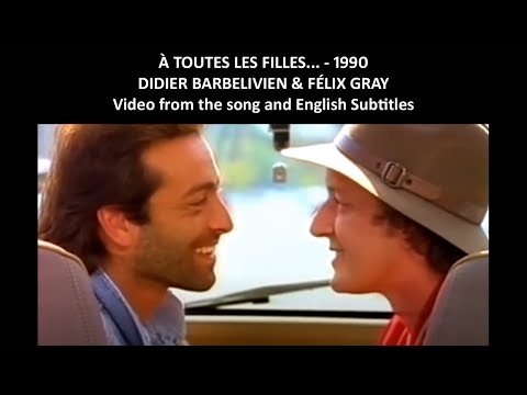 À toutes les filles - Didier Barbelivien et Félix Gray -1990 - Live Video and English Subtitles