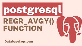 PostgreSQL REGR_AVGY() Function | REGR_AVGY in PostgreSQL | PostgreSQL REGR_AVGY() Tutorials