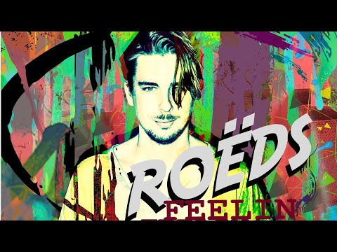 ROËDS - Feelin'