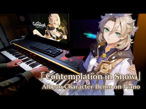 Contemplation in Snow/Genshin Impact Albedo Character Demo INSANE Piano Arrangement