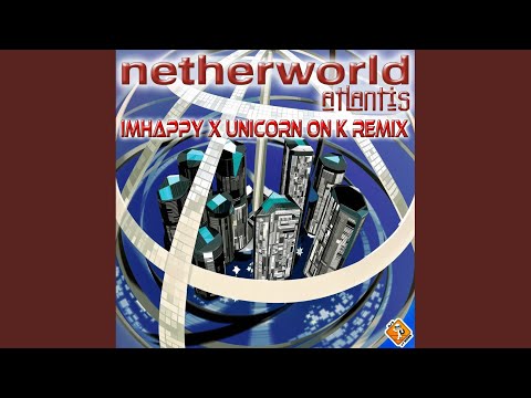 Atlantis (IMHAPPY & Unicorn On Ketamine Remix)