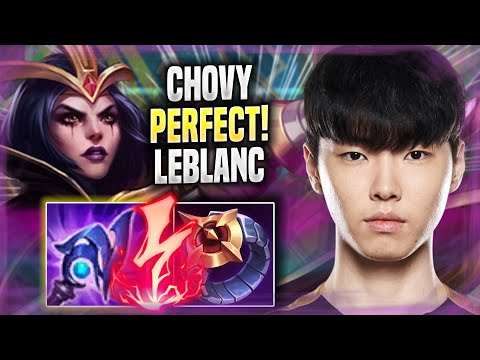 CHOVY PERFECT GAME WITH LEBLANC! - GEN Chovy Plays Leblanc MID vs Lee Sin! | Season 2022