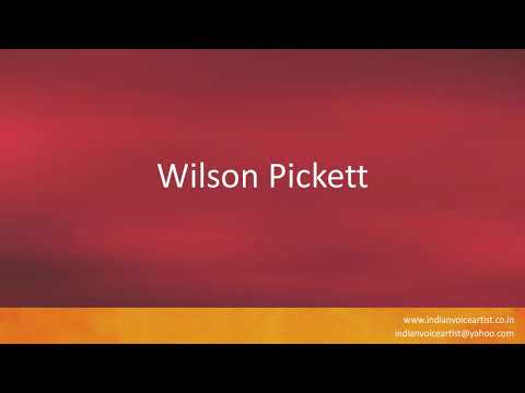 Pronunciation of the word(s) "Wilson Pickett".