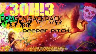 3OH!3 - Dragon Backpack (Deeper Pitch)