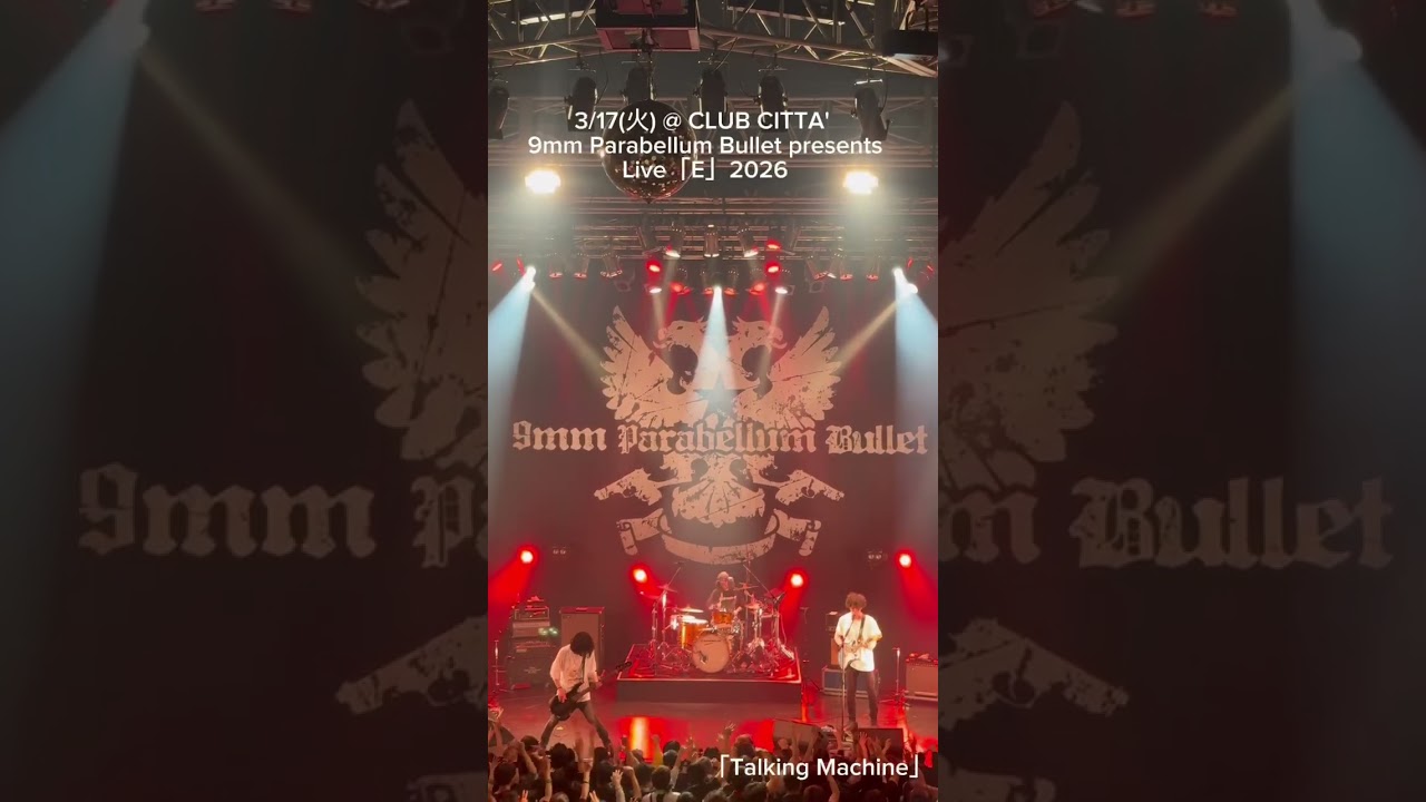 3/17@CLUB CITTA'  9mm Parabellum Bullet presents Live「E」2026「Talking Machine」