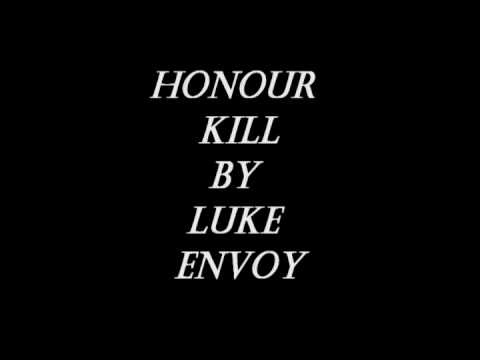 Honour Kill By Luke Envoy
