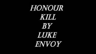 Honour Kill By Luke Envoy