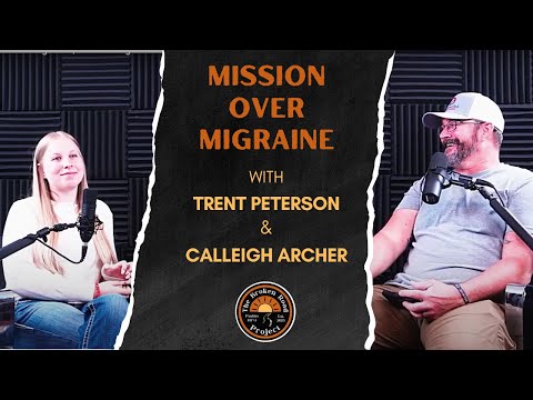 Calleigh Archer discusses living with chronic migraines on The Broken Road Project Podcast.