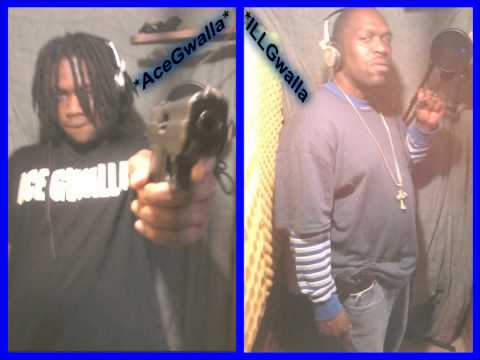 AceGwalla ft ILL Gwalla Real Shyt prod by ACE ILL