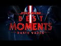 Darth Vader - Best Moments | Star Wars