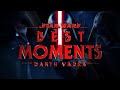 Darth Vader Best Moments Star Wars