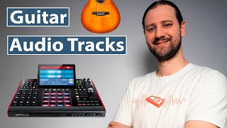 MPC X Standalone - Guitar Recording With Audio Tracks
