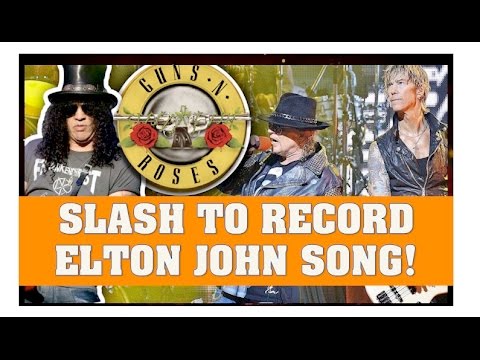 Guns N' Roses News: Slash Records Elton John Song Rocket Man & Seattle Openers!