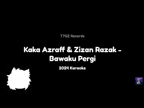 Kaka Azraff & Zizan Razak - Bawaku Pergi (2024 Karaoke)