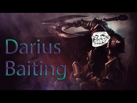 Darius baiting like a god
