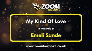 Emeli Sande - My Kind Of Love - Karaoke Version from Zoom Karaoke