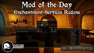 Mod of the Day EP206 - Enchantment Services Redone Showcase