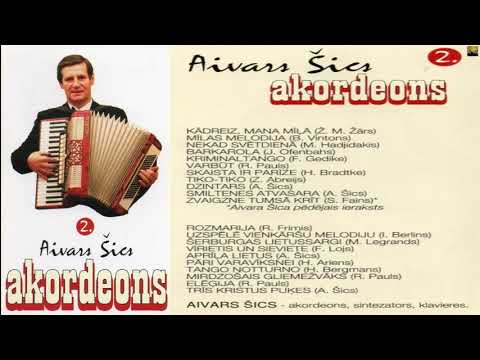 "Aivars Šics 2. daļa - Akordeons"