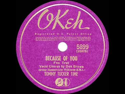 1st RECORDING OF: Because Of You - Tommy Tucker (1940--Don Brown, vocal)