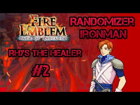 Part 2: Let's Play Fire Emblem, Randomized Path of Radiance - "Rhys the Healer"