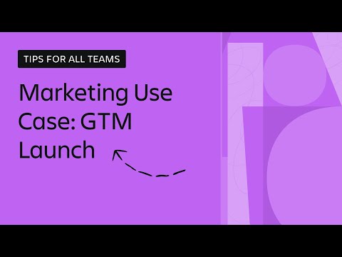 How To Use Jira To Manage a GTM Launch | For Business Teams | Atlassian