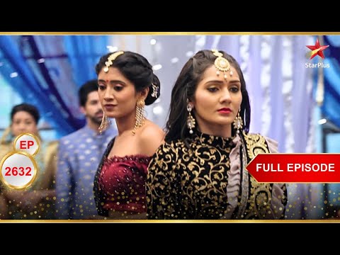 Suhana पकड़ी गयी! | Full Ep. 2632 | Yeh Rishta Kya Kehlata Hai