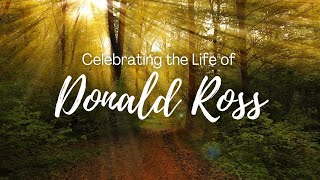 Celebrating the Life of Donald Ross