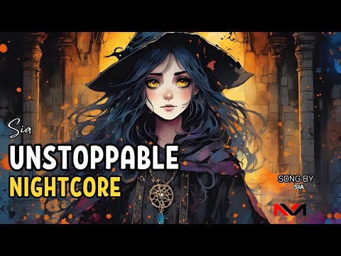 Nightcore - Sia - Unstoppable