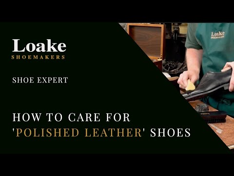 Shoe Expert | How to Care for 'Polished Leather' Shoes | Loake Shoemakers